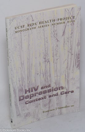 Cat.No: 212818 HIV and depression: context and care. Francisco J.. M. D. Gonzalez