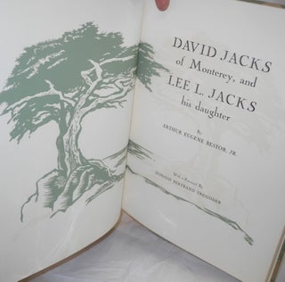 David Jacks of Monterey, and Lee L. Jacks, his daughter with a foreword by Donald Bertrand Tresidder