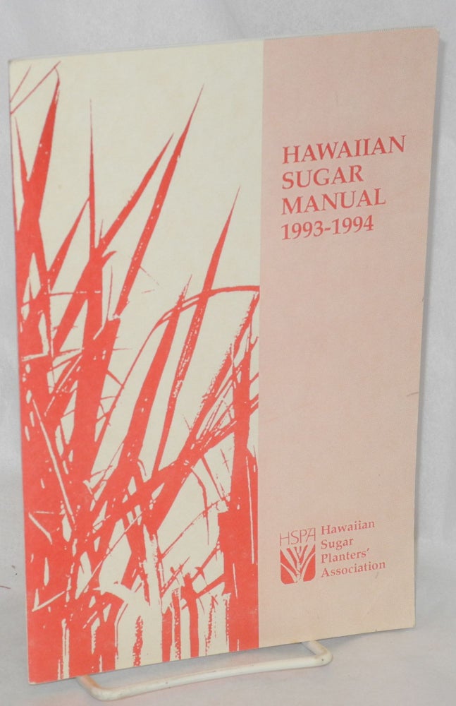 Cat.No: 212991 Hawaiian sugar manual, 1993-1994. Hawaiian Sugar Planters' Association.