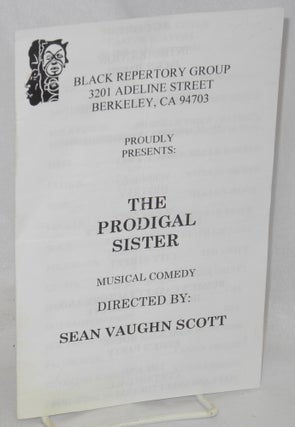 Cat.No: 213001 Black Repertory Group...Proudly Presents: "The Prodigal Sister" musical...