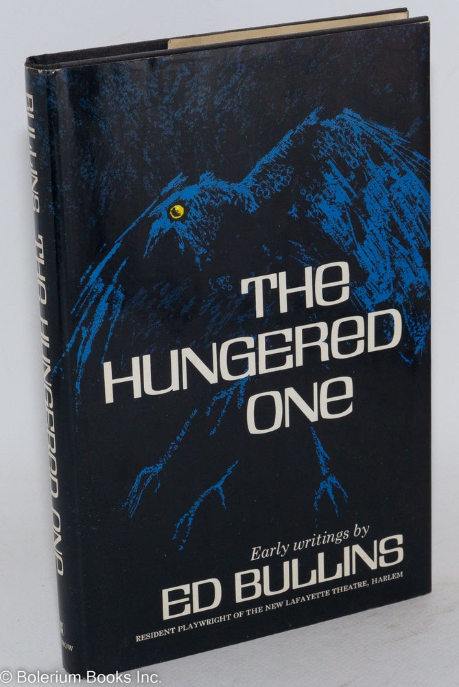 Cat.No: 213198 The Hungered one: early writings. Ed Bullins.