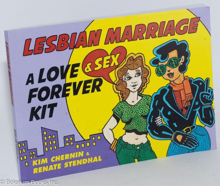Cat.No: 213209 Lesbian Marriage: a sex survival kit. Kim Chernin, Renate Stendhal.