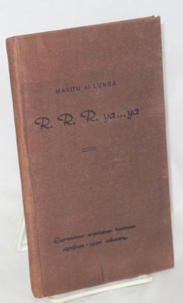 Cat.No: 213272 R. R. R. ya . . . ya expressiones argotiques Bantoues, significant: appel...