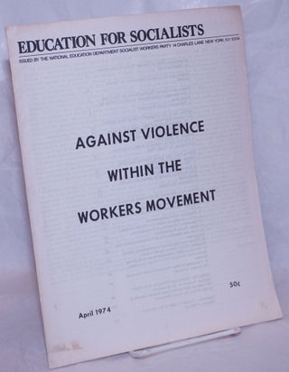 Cat.No: 213340 Against violence within the workers movement. Caroline Lund, Ernest Manel...