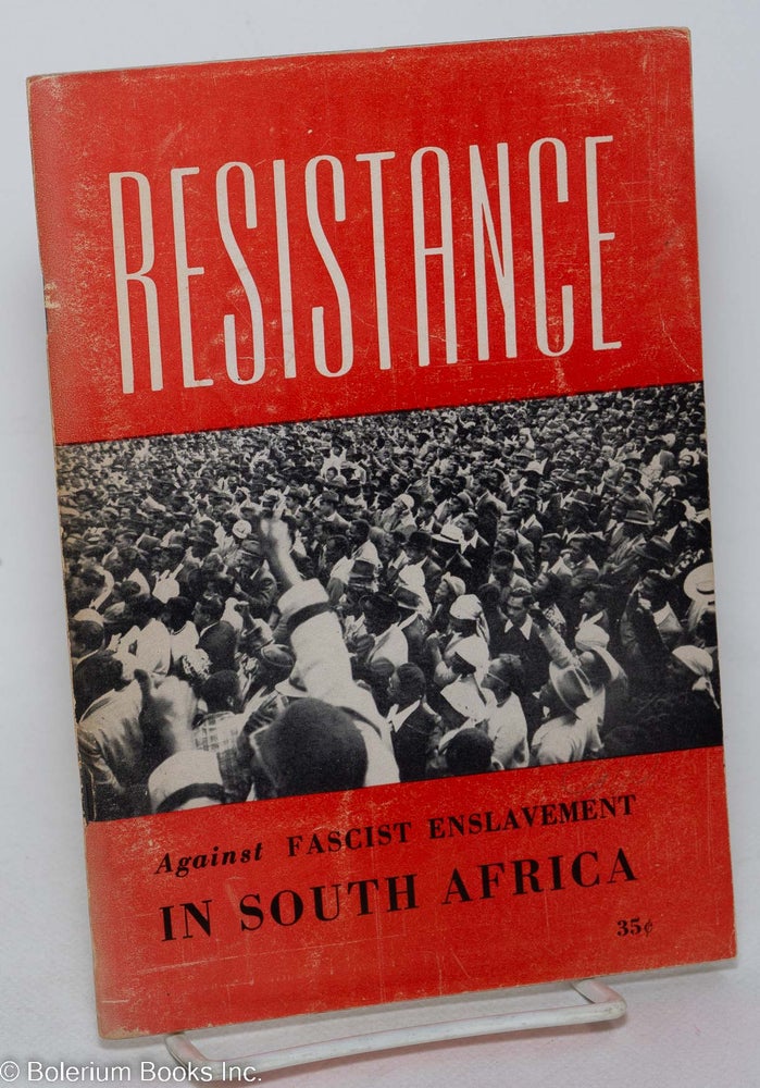 Cat.No: 213348 Resistance against fascist enslavement in South Africa, with a postscript for Americans by Dr. Aplhaeus Hunton