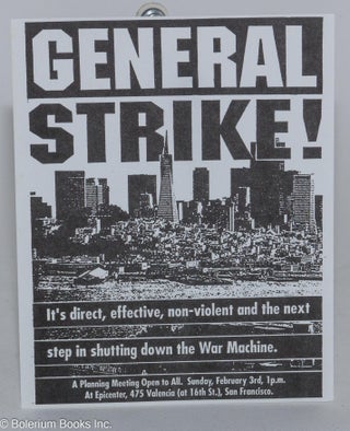 Cat.No: 213385 General Strike! It's direct, effective, non-violent and the next step...