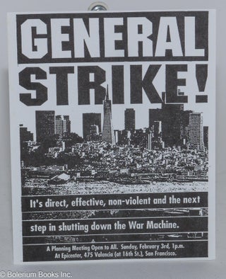 Cat.No: 213385 General Strike! It's direct, effective, non-violent and the next step in...