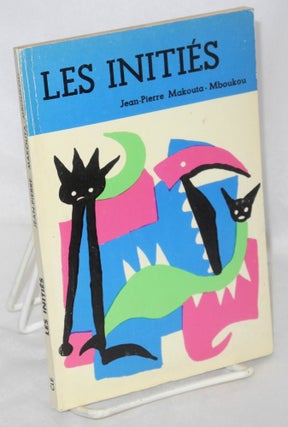 Cat.No: 213387 Les Initiés. Jean-Pierre Makouta-Mboukou