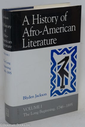Cat.No: 213388 A History of Afro-American Literature, volume 1: The Long Beginning,...