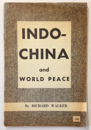 Cat.No: 213432 Indo-China and world peace. Richard Walker