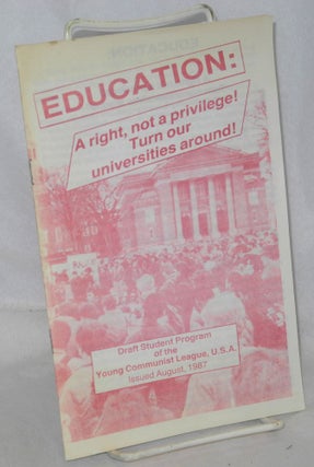Cat.No: 213474 Education: a right, not a privilege! Turn our universities around! Young...
