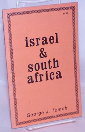 Cat.No: 213510 Israel and South Africa: the unholy alliance. Second enlarged edition....