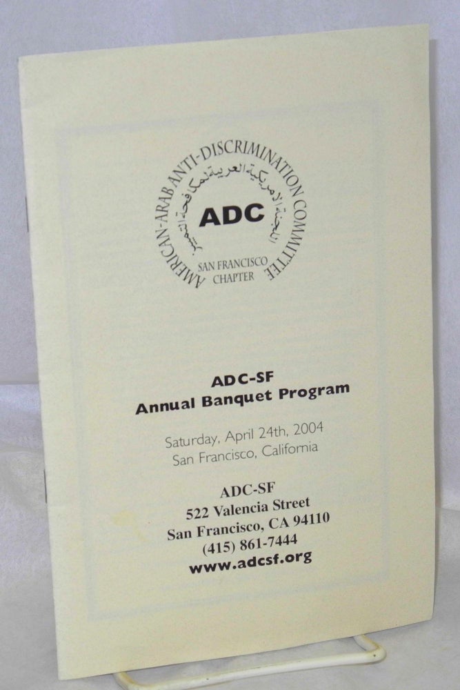 Cat.No: 213607 ADC-SF Annual Banquet Program. San Francisco Chapter American-Arab Anti-Discrimination Committee.