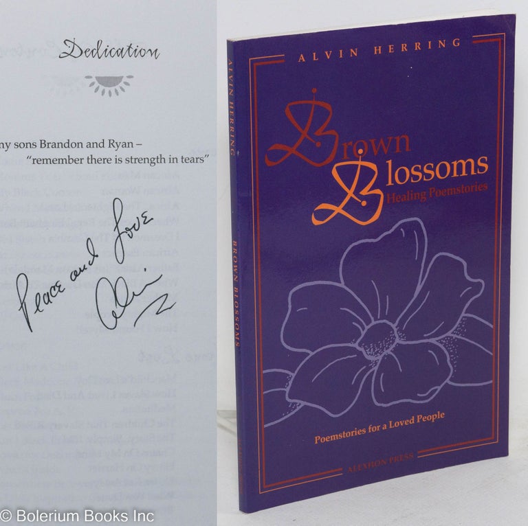 Cat.No: 213626 Brown Blossoms: healing poemstories poemstories for a loved people. Alvin Herring.