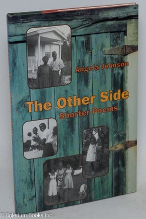 Cat.No: 213633 The Other Side: Shorter poems. Angela Johnson