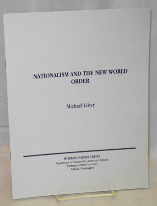Cat.No: 213635 Nationalism and the new world order. Michael Löwy