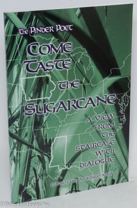 Cat.No: 213664 Come Taste the Sugarcane: A View from the Staircase with Dialogue. Mary...