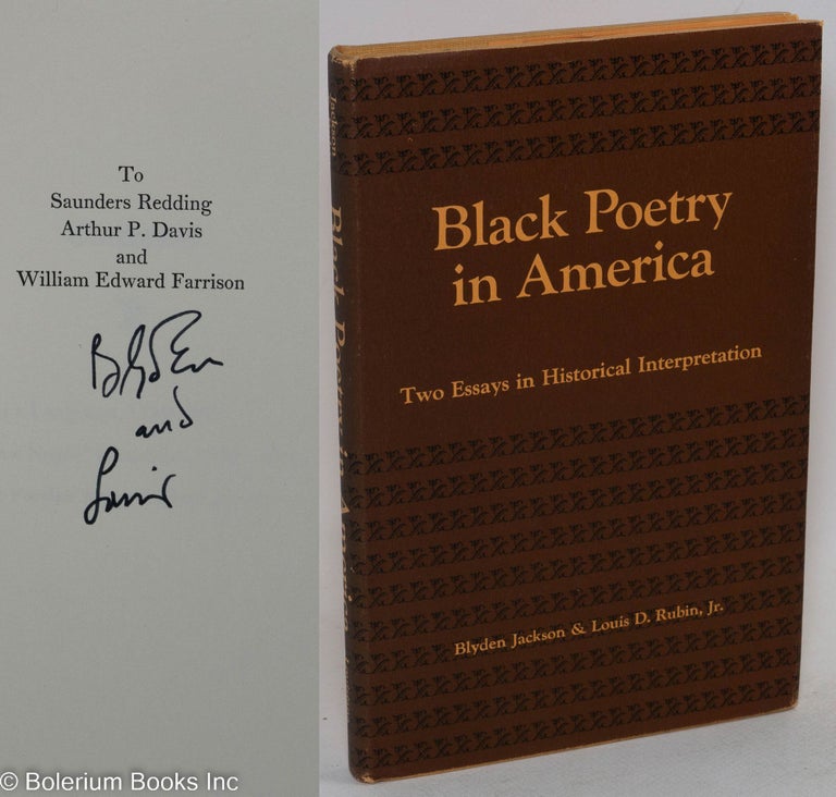 Cat.No: 213677 Black Poetry in America: two essasys in historical interpretation. Blyden Jackson, Louis D. Rubin Jr.