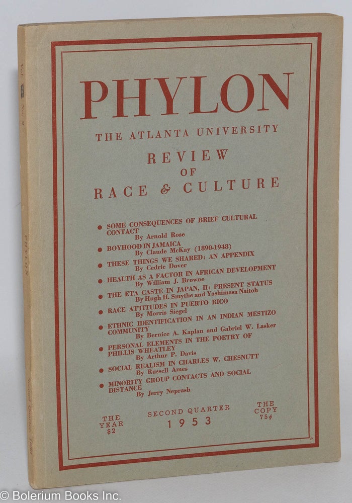 Cat.No: 213728 Phylon: the Atlanta University review of race and culture vol. 13, #2; second quarter 1953 [spine incorrectly states vol. xiv]. Mozell C. Hill, Langston Hughes, contributing, Claude McKay Arnold Rose, Cedric Dover.