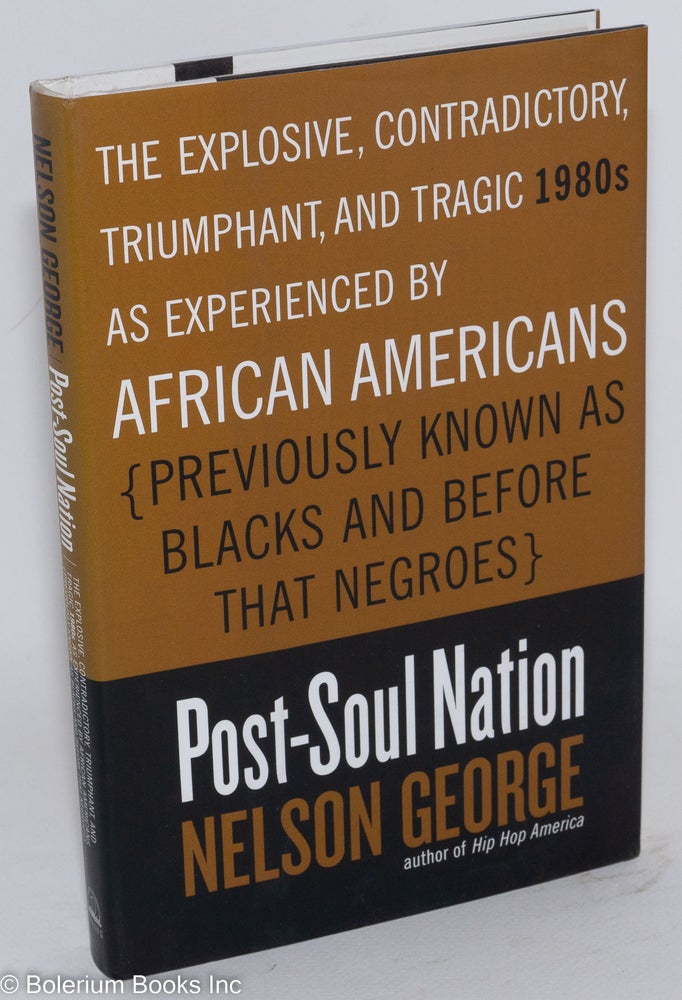Cat.No: 213787 Post-Soul Nation. Nelson George.