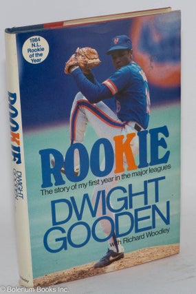 Cat.No: 213795 Rookie The Story of my First Year in the Major Leagues. Dwight Gooden,...