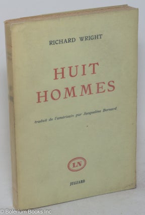Cat.No: 213811 Huit hommes. Richard Wright, traduit de l'américan par Jacqueline...