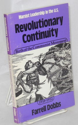 Cat.No: 213866 Revolutionary continuity. Birth of the Communist movement, 1918-1922....