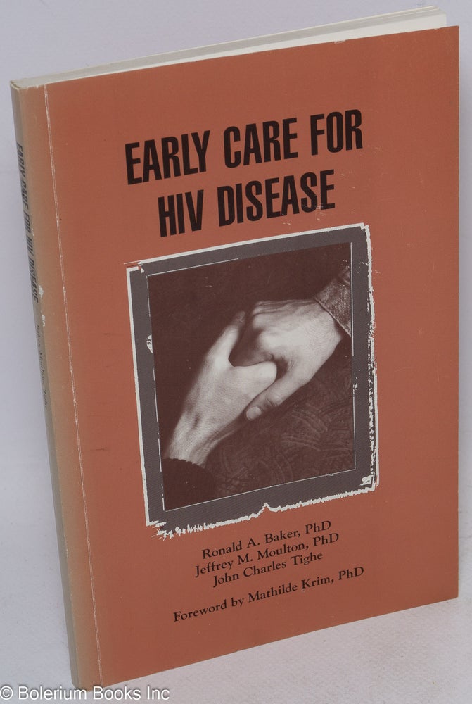 Cat.No: 21398 Early Care for HIV Disease. Ronald Baker, Jeffrey M. Moulton, John Charles Tighe, Mathilde Krim.