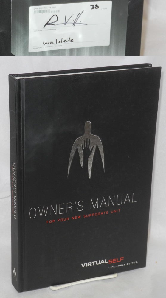 Cat.No: 214049 Owner's Manual for your new Surrogate Unit: virtual self, Life - only better; special hardcover edition volumes 1 & 2. Robert Vendetti, Brett Weldel, text, Chris Staros, Jim Titus.