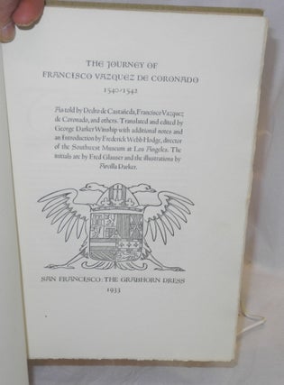 The Journey of Francisco Vazquez de Coronado 1540/1542 as Told By Pedro de Castaneda, Francisco Vazquez ee Coronoado, and Others