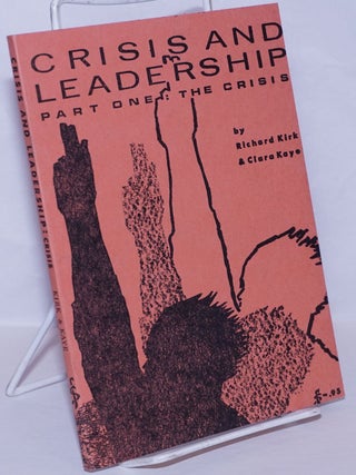 Cat.No: 214293 Crisis and leadership: part one - the crisis. Clara Fraser, Richard...