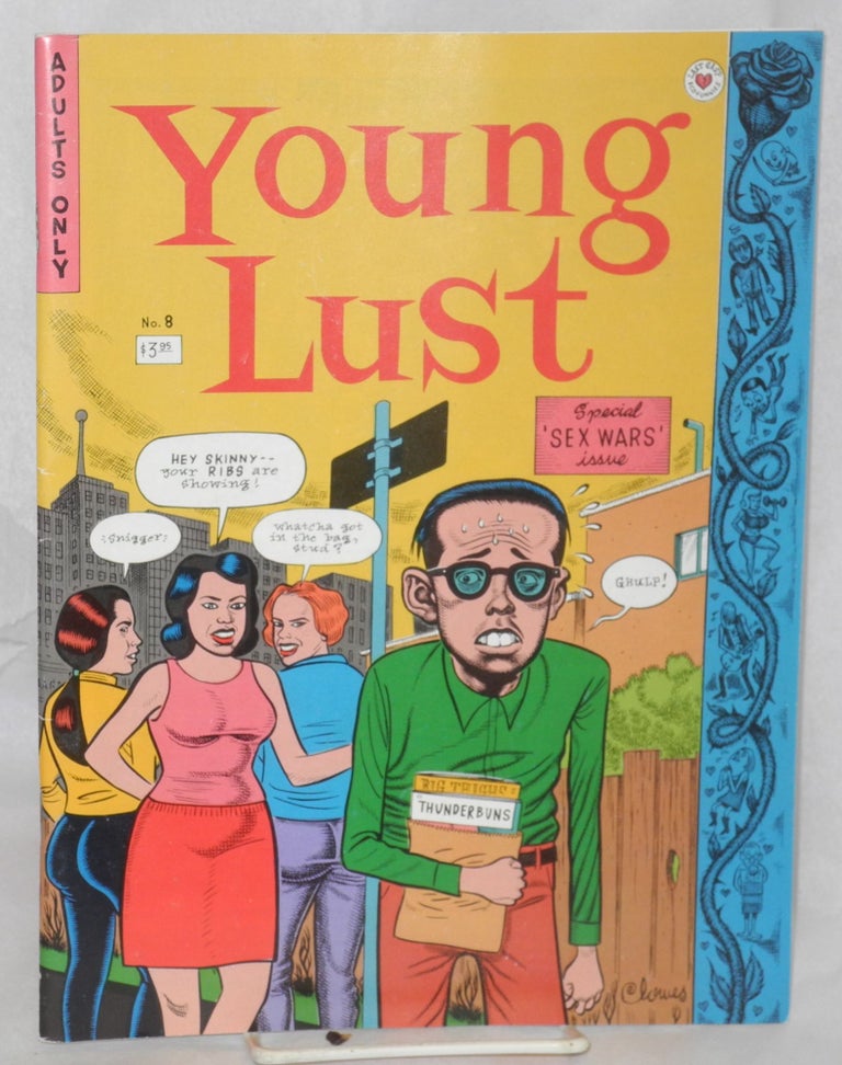 Cat.No: 214370 Young Lust #8: Special "Sex Wars" issue [signed]. Jay Kinney, Dan Clowes Bill Griffith, Diane Noomin, Lloyd Dangle.