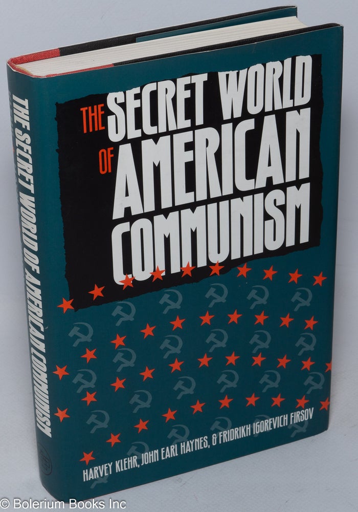 Cat.No: 21441 The secret world of American Communism. Russian documents translated by Timothy D. Sergay. Harvey Klehr, John Earl Haynes, Fridrikh I. Firsov.
