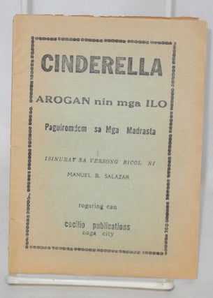 Cat.No: 214480 Cinderella: arogan nin mga ilo paguiromdom sa mga Madrasta. Manuel B. Salazar