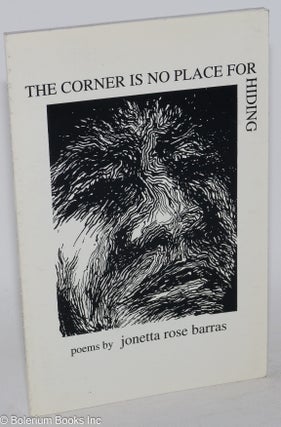Cat.No: 214556 The Corner is No Place for Hiding: poems. Jonetta Rose Barras