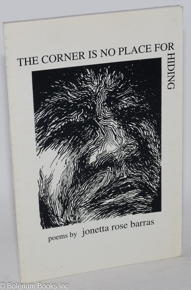Cat.No: 214556 The Corner is No Place for Hiding: poems. Jonetta Rose Barras.