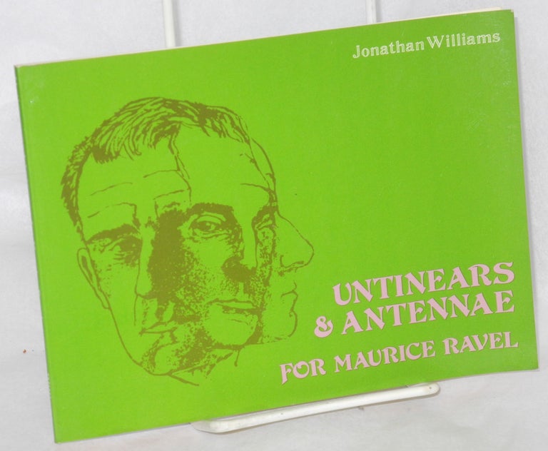 Cat.No: 214593 Untinears & Antennae for Maurice Ravel. Jonathan Williams.