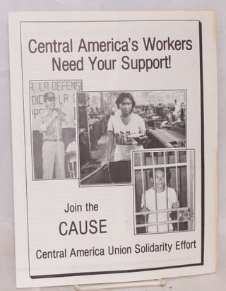 Cat.No: 214597 Central America's Workers Need Your Support: join the cause. Central...