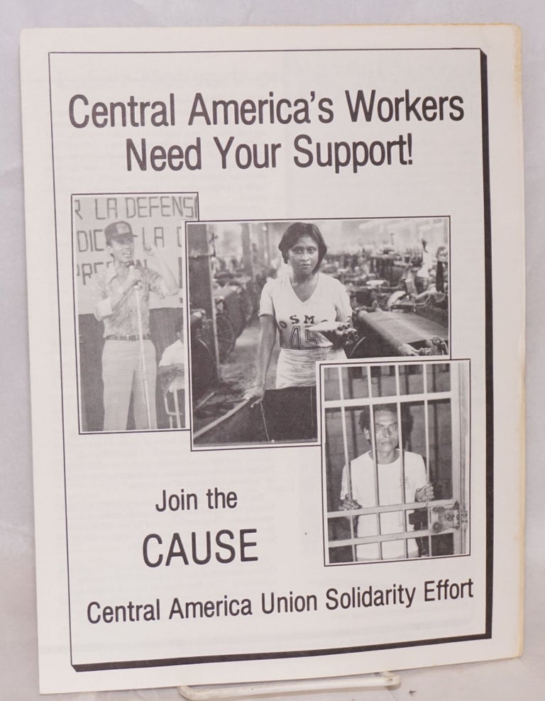 Cat.No: 214597 Central America's Workers Need Your Support: join the cause. Central American Union Solidarity Effort.