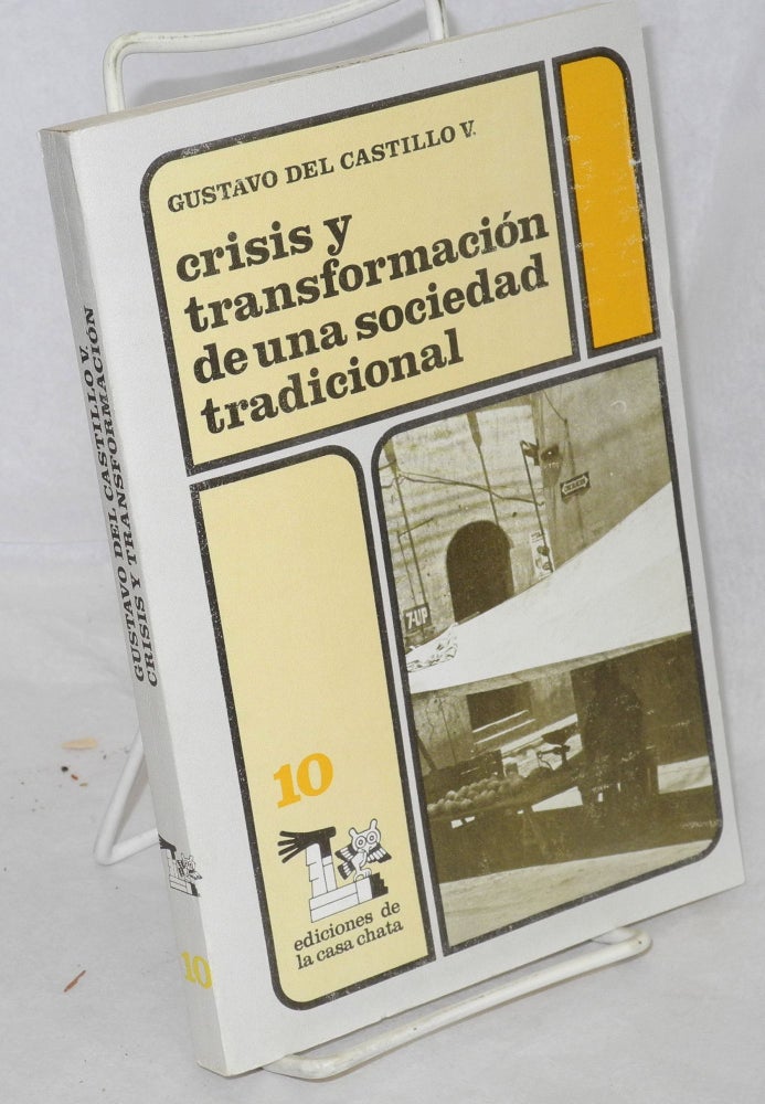 Cat.No: 214700 Crisis y transformación de una sociedad tradicional. Gustavo del Castillo, V.