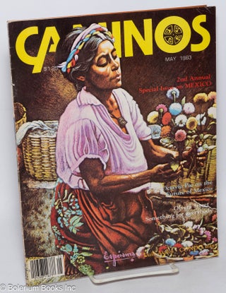 Cat.No: 214723 Caminos: vol. 4, no. 5, May 1983; Second Annual issue on Mexico. Katherine...