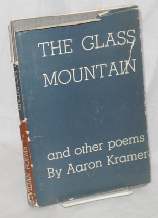 Cat.No: 214749 The glass mountain and other poems by Aaron Kramer [bound back to back...