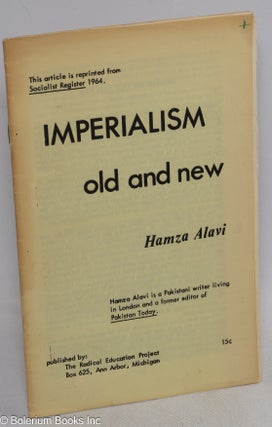 Cat.No: 214796 Imperialism old and new. Hamza Alavi