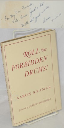 Cat.No: 214889 Roll the forbidden drums! Foreword by Alfred Kreymborg. Aaron Kramer