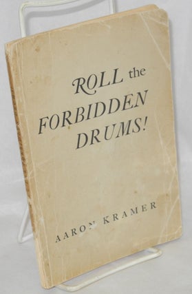 Roll the forbidden drums! Foreword by Alfred Kreymborg
