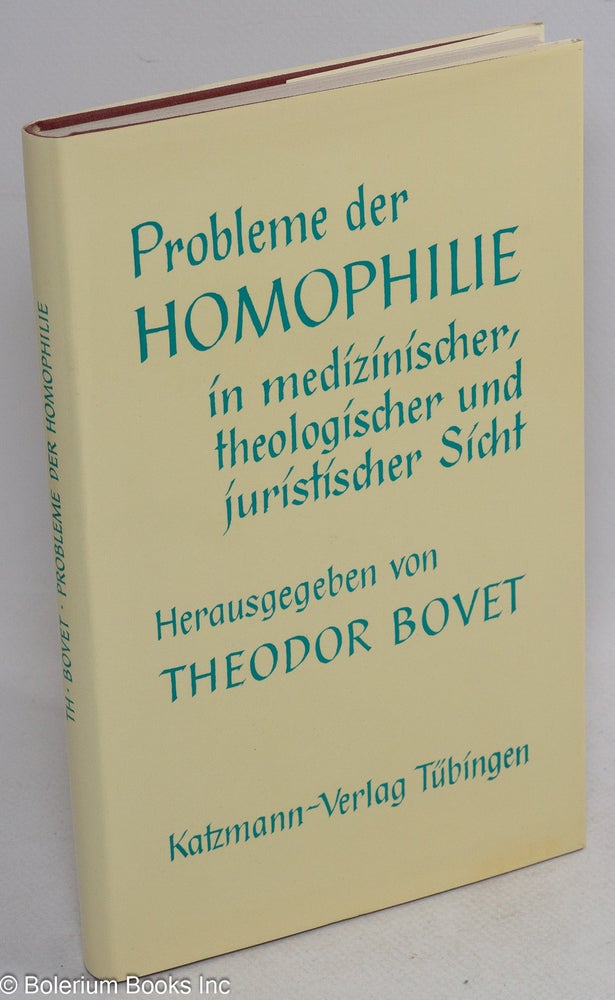 Cat.No: 214898 Probleme der Homophilie ín medizinischer, theologischer und juristischer sicht. Dr. Med. Theodor Bovet, Verena Wenger Else Kähler, Elsa Kockel.