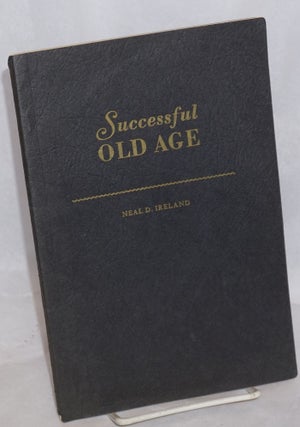 Cat.No: 214980 Successful old age. Neal D. Ireland