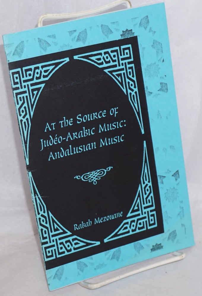 Cat.No: 215002 At the source of Judéo-Arabic Music: Andalusian Music from Carthage to the arrival of Arabs in North Africa: genesis of a judéo-berber culture. Rabah Mezouane, DJ Cheb i. Sabbah.