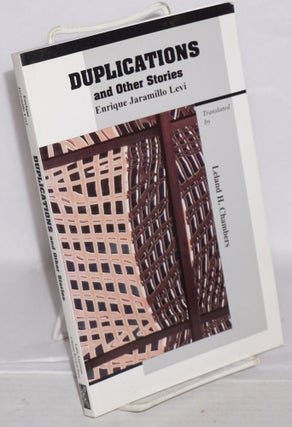 Cat.No: 215230 Duplications and other stories. Enrique Jaramillo Levi, Leland H. Chambers