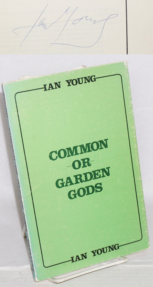 Cat.No: 215278 Common-or-Garden Gods [signed]. Ian Young.